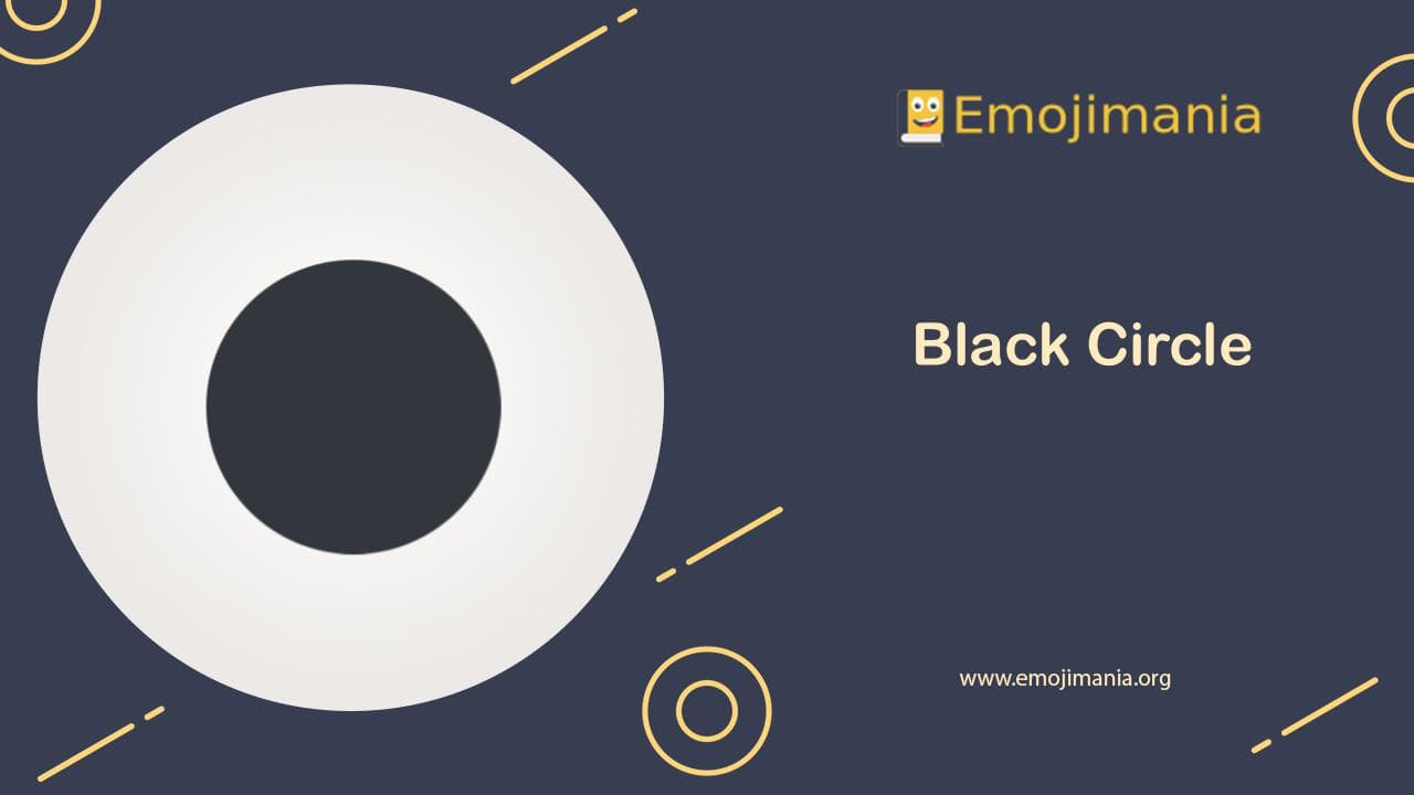 ⚫ Meaning Black Circle Emoji Copy and Paste