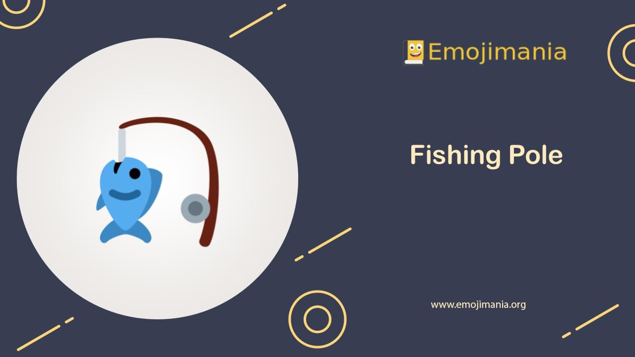 🎣 Meaning Fishing Pole Emoji Copy and Paste