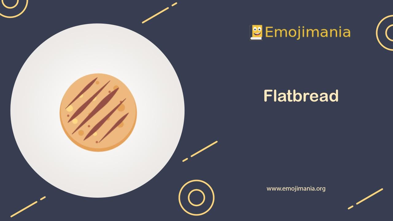 🫓 Meaning Flatbread Emoji Copy and Paste