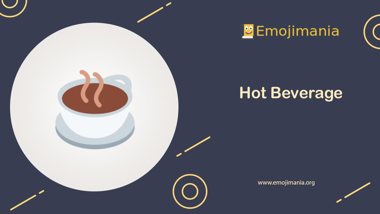 ☕ Meaning Hot Beverage Emoji Copy and Paste