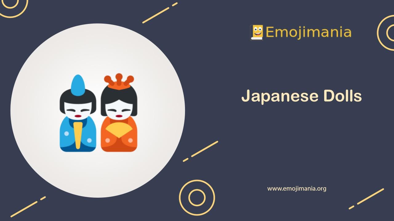 🎎 Meaning Japanese Dolls Emoji Copy and Paste