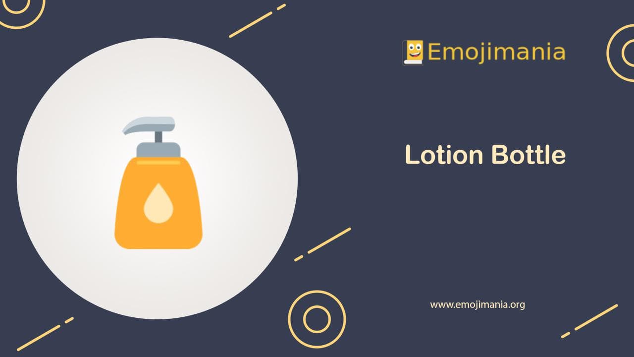 🧴 Meaning Lotion Bottle Emoji Copy and Paste