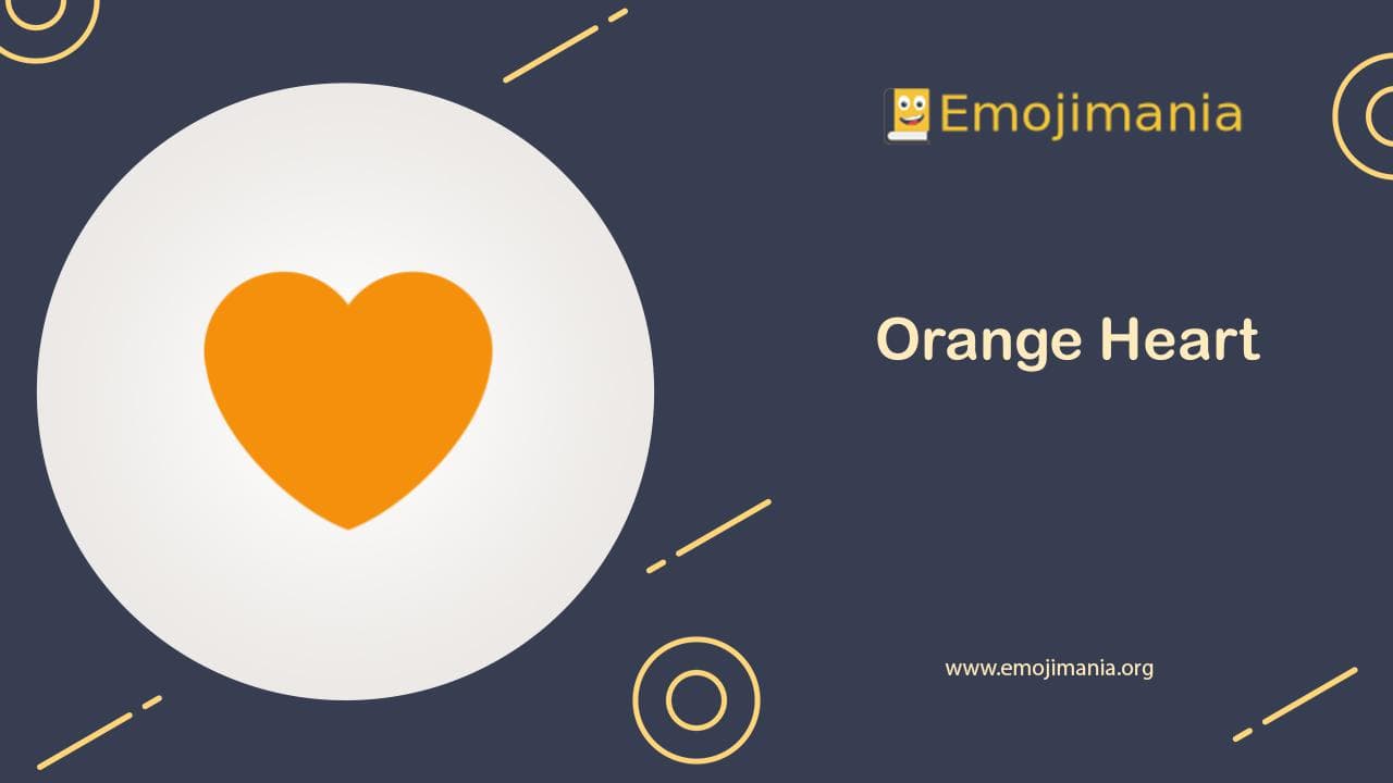 🧡 Meaning Orange Heart Emoji Copy and Paste