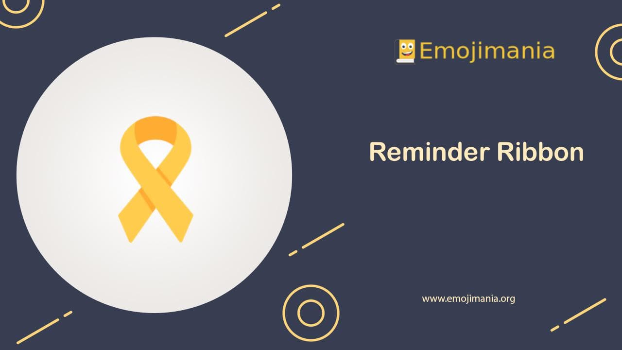 🎗 Meaning Reminder Ribbon Emoji Copy and Paste