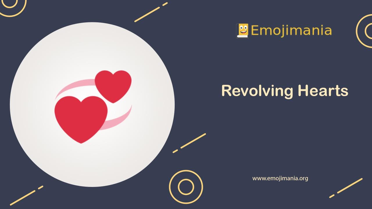 💞 Meaning Revolving Hearts Emoji Copy and Paste
