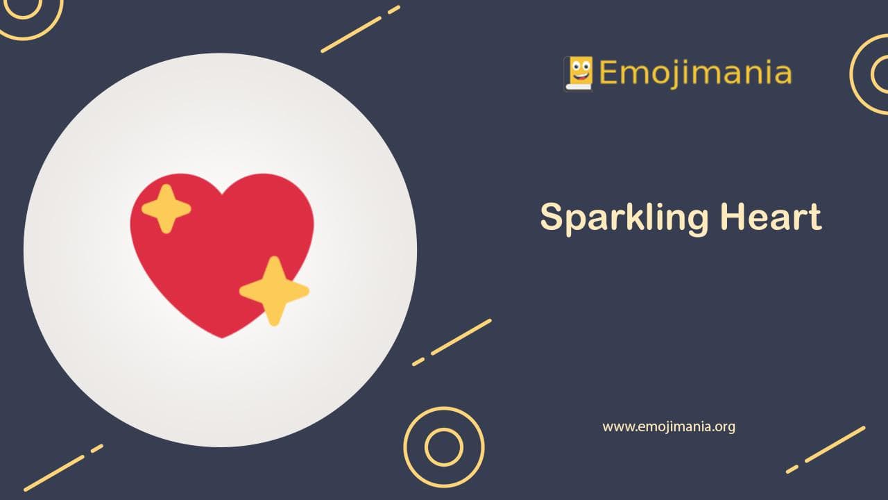 💖 Meaning Sparkling Heart Emoji Copy and Paste