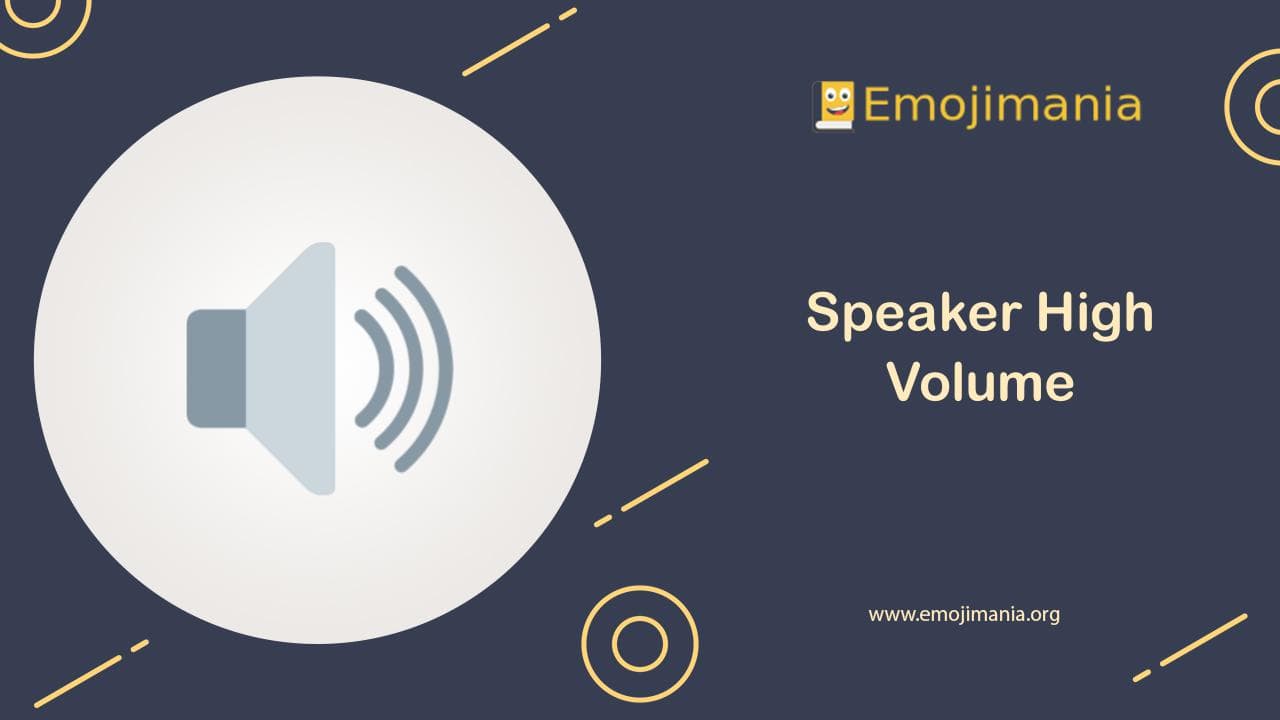 🔊 Meaning Speaker High Volume Emoji Copy and Paste