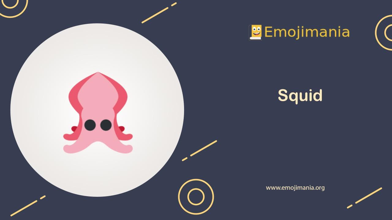 🦑 Meaning Squid Emoji Copy and Paste