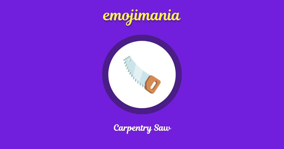 🪚 Carpentry Saw emoji Copy & Paste Emojimania