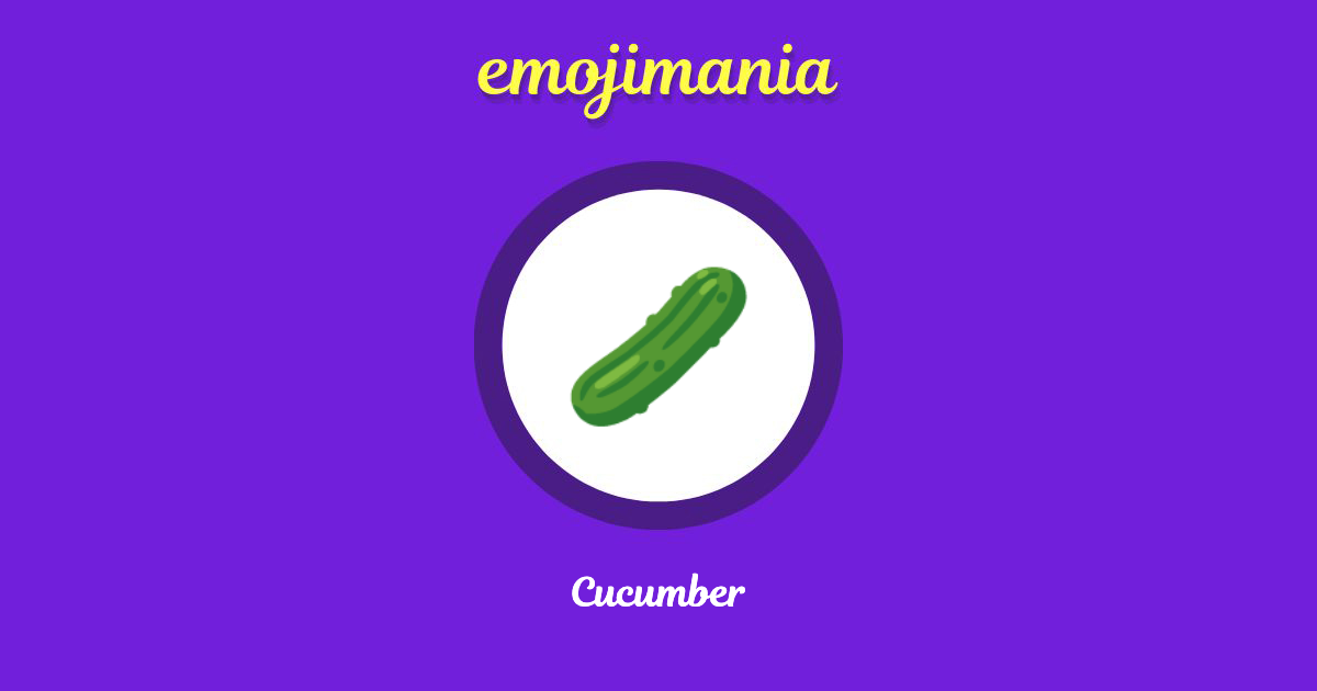🥒 Cucumber emoji Copy & Paste Emojimania