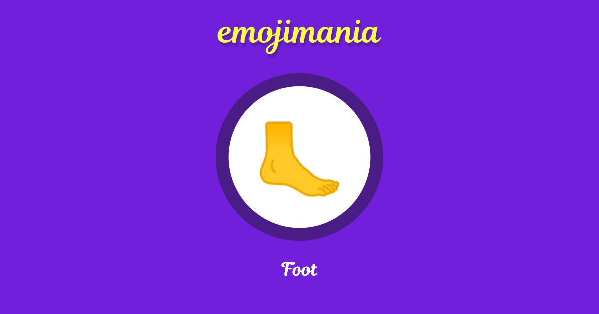 🦶 Foot emoji Copy & Paste Emojimania