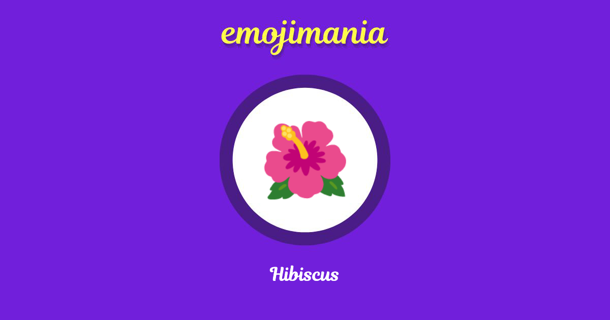 🌺 Hibiscus emoji Copy & Paste Emojimania
