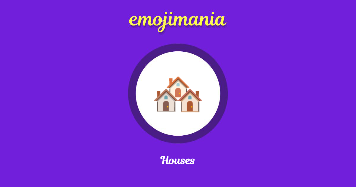 🏘 Houses emoji Copy & Paste Emojimania