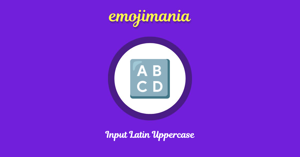 🔠 Input Latin Uppercase emoji Copy & Paste - Emojimania