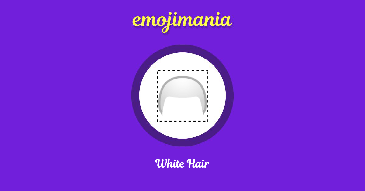 🦳 White Hair emoji Copy & Paste - Emojimania