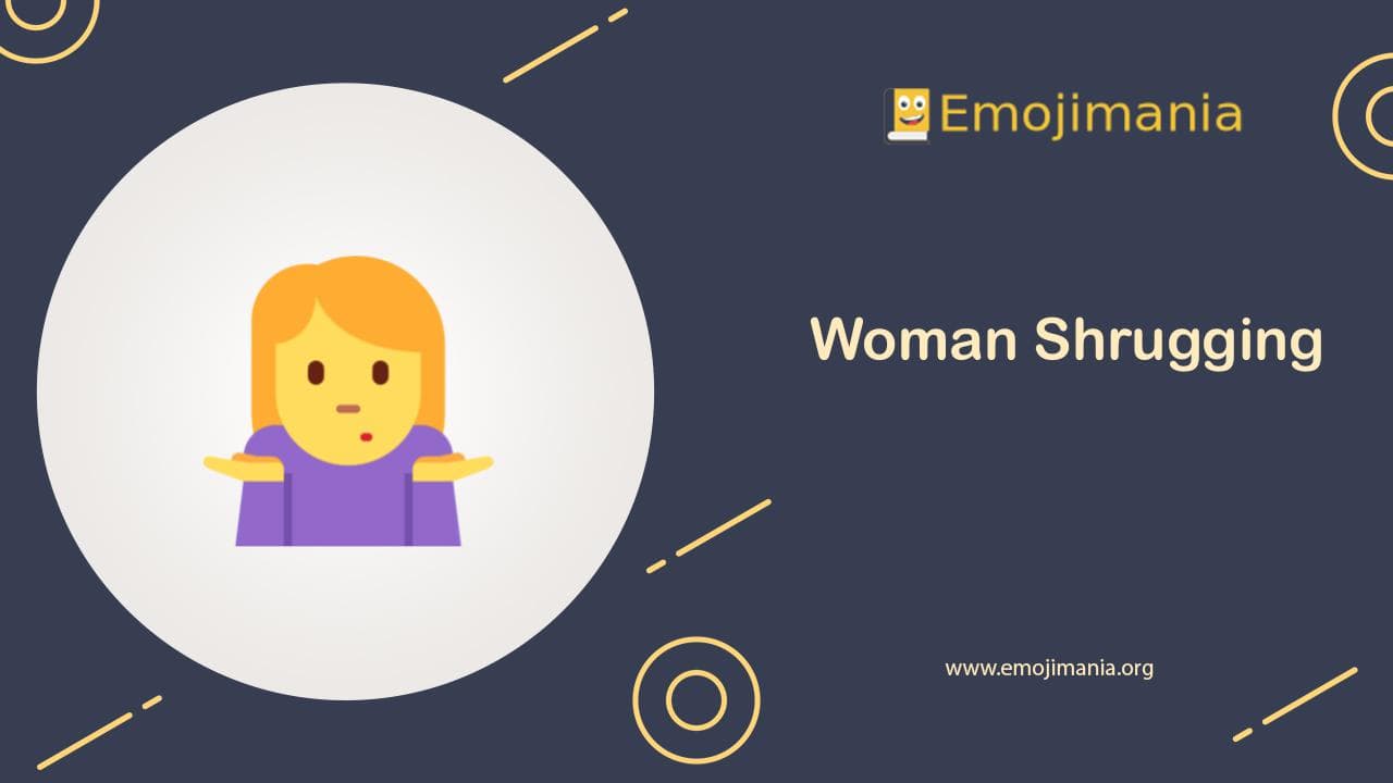 🤷‍♀️ Meaning Woman Shrugging Emoji Copy and Paste