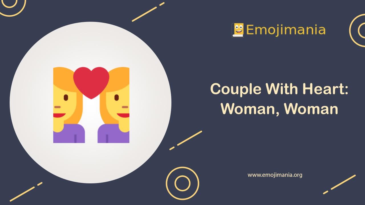 Couple With Heart: Woman, Woman Emoji