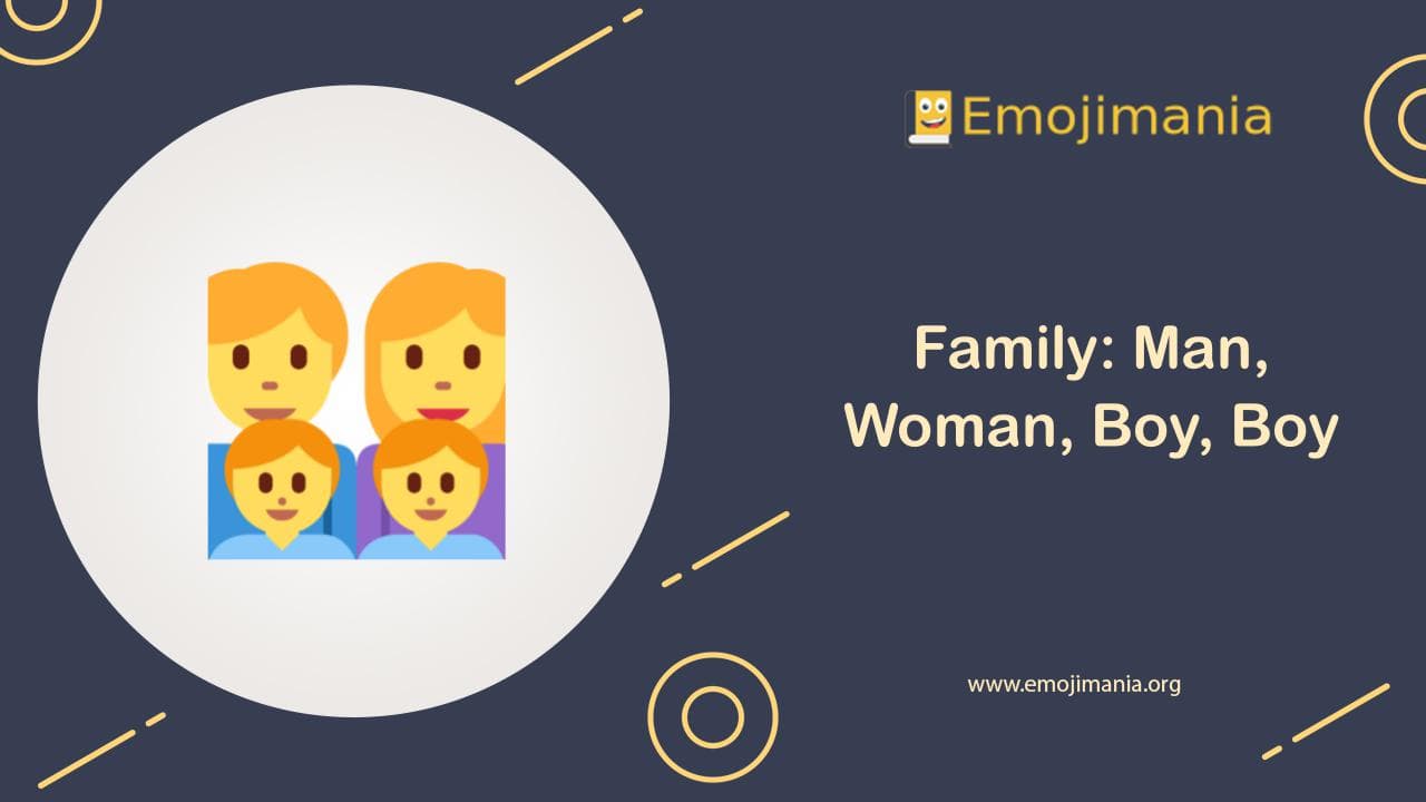 Family: Man, Woman, Boy, Boy Emoji