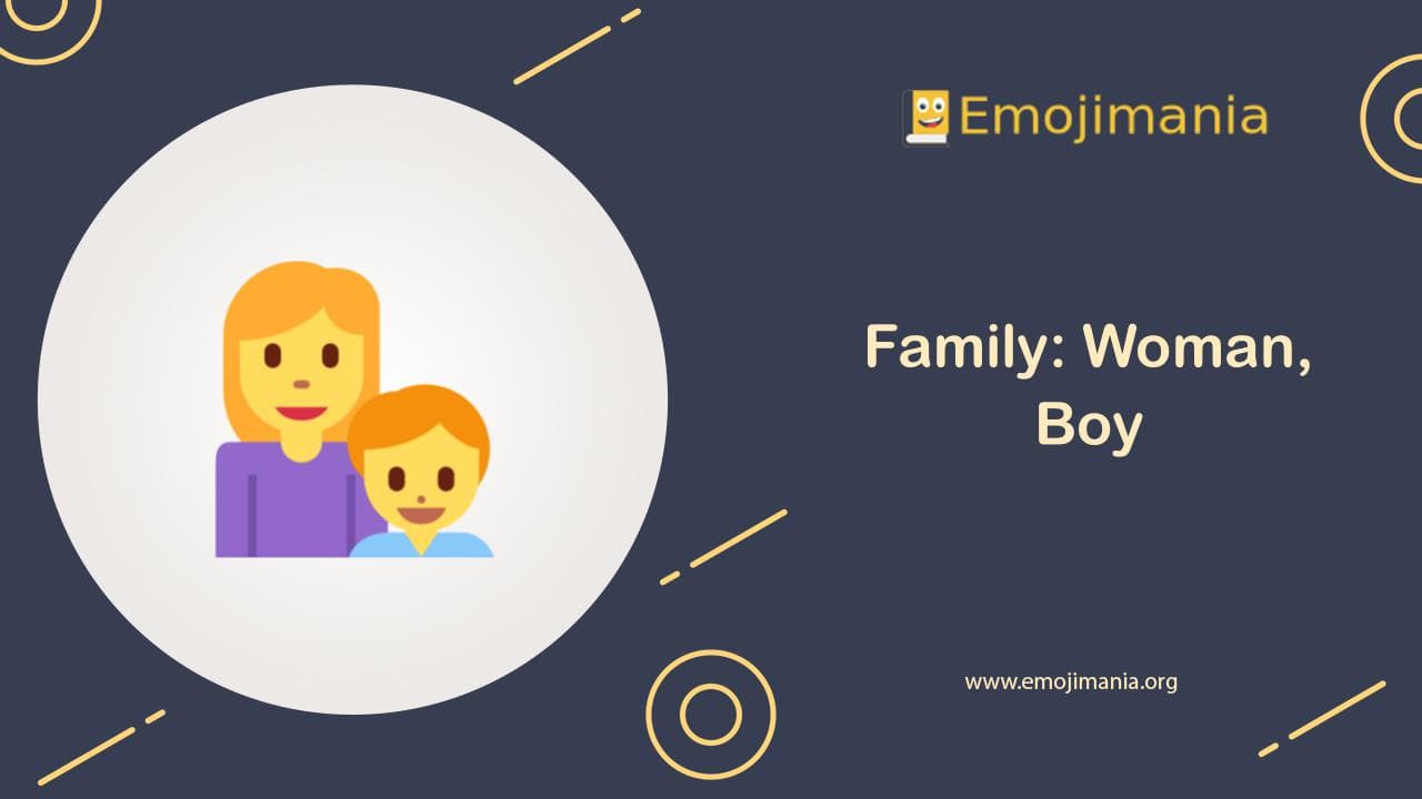 Family: Woman, Boy Emoji