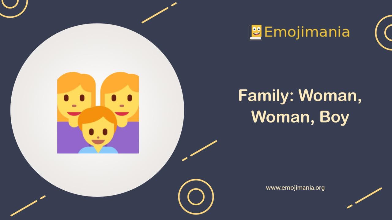 Family: Woman, Woman, Boy Emoji