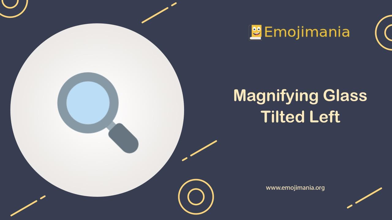 Magnifying Glass Tilted Left Emoji
