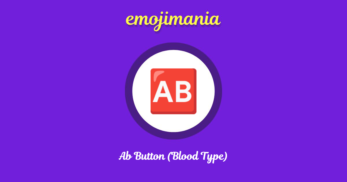 Ab Button (Blood Type) Emoji copy and paste