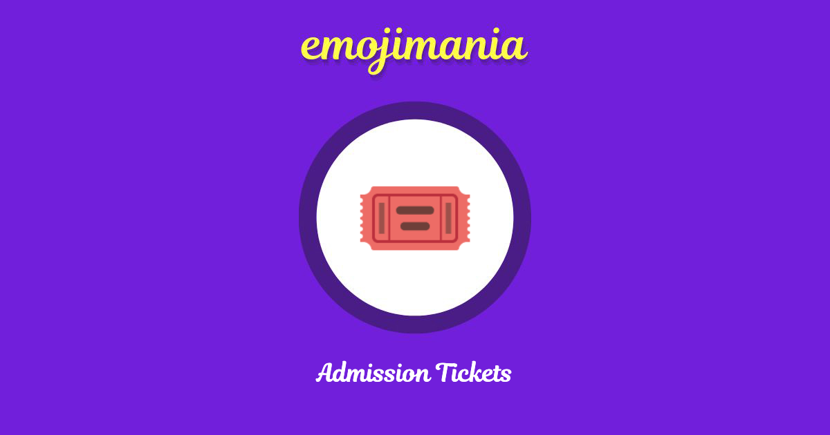 Admission Tickets Emoji copy and paste