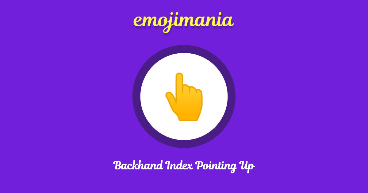 Backhand Index Pointing Up Emoji copy and paste