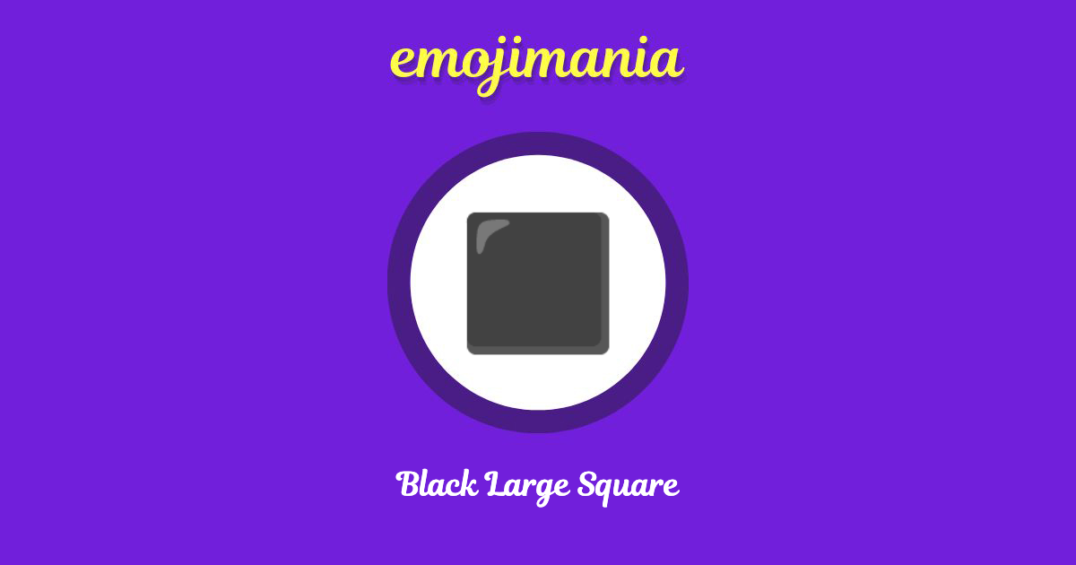 Black Large Square Emoji copy and paste