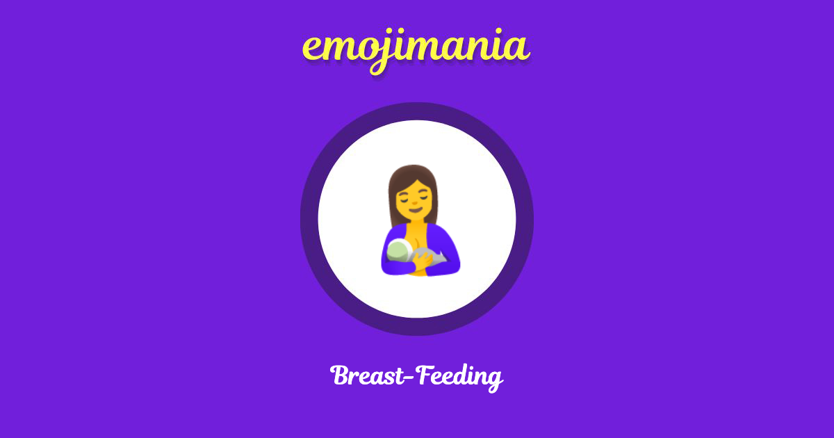 Breast-Feeding Emoji copy and paste