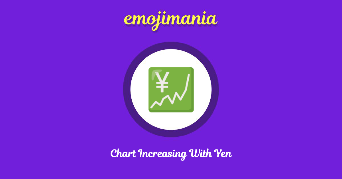 Chart Increasing With Yen Emoji copy and paste