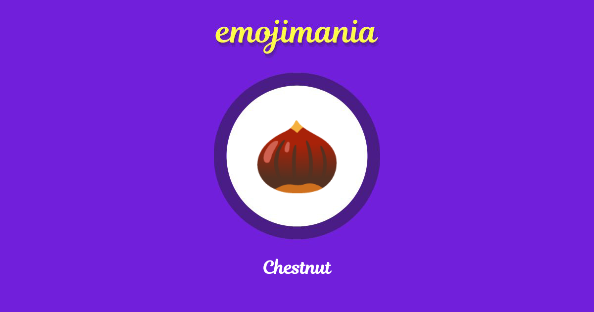 Chestnut Emoji copy and paste