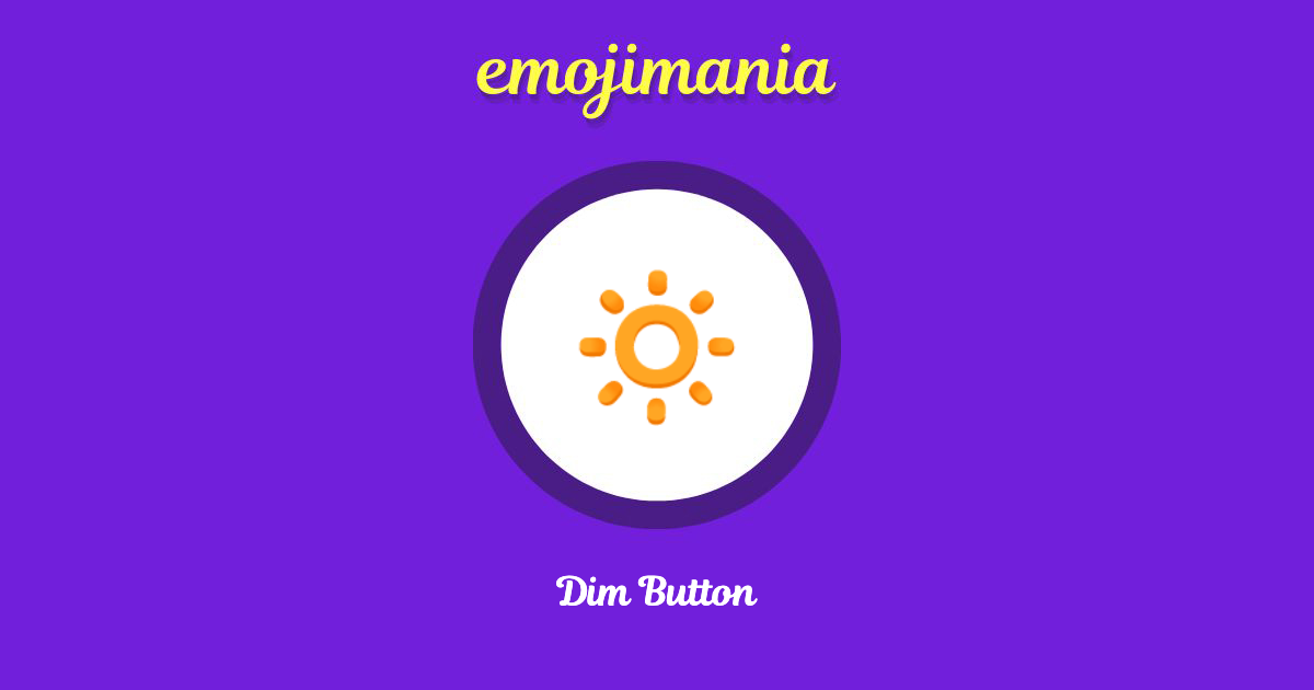 Dim Button Emoji copy and paste