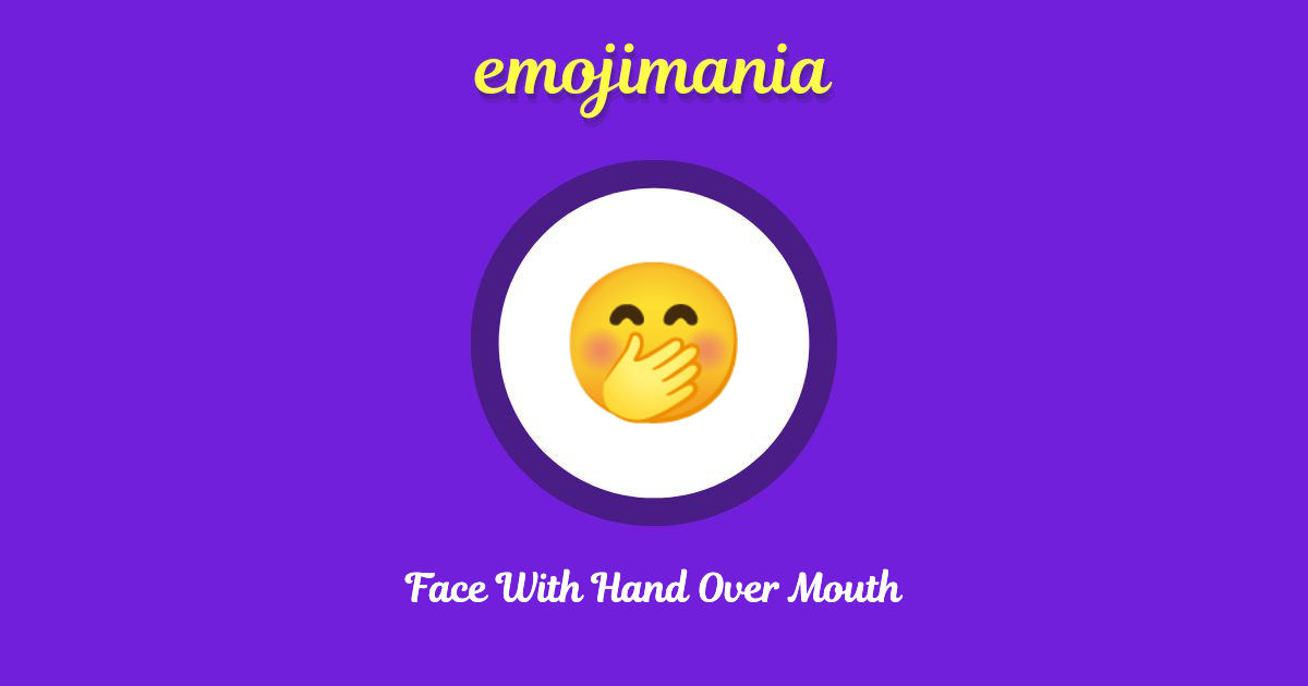 Face With Hand Over Mouth Emoji copy and paste