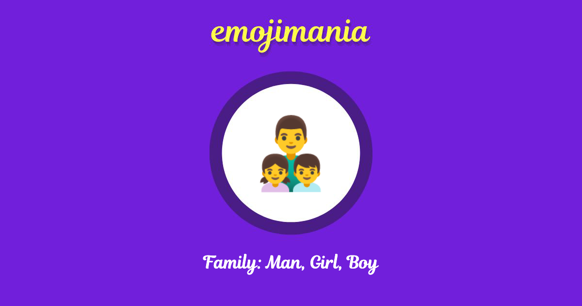 Family: Man, Girl, Boy Emoji copy and paste