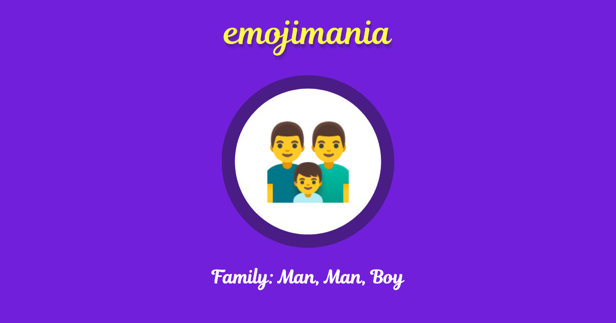 Family: Man, Man, Boy Emoji copy and paste