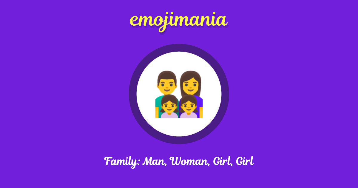 Family: Man, Woman, Girl, Girl Emoji copy and paste