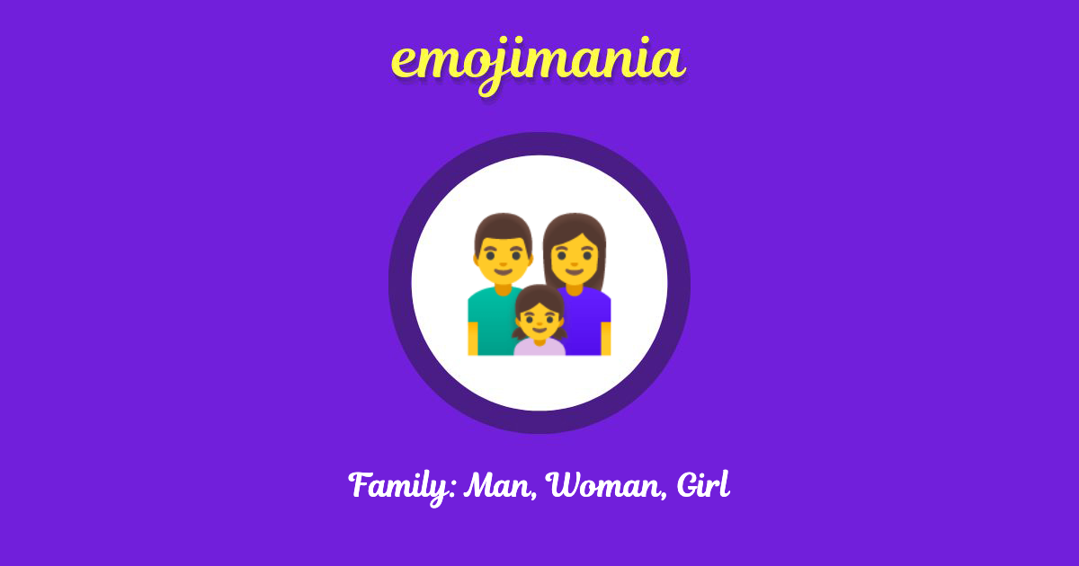 Family: Man, Woman, Girl Emoji copy and paste