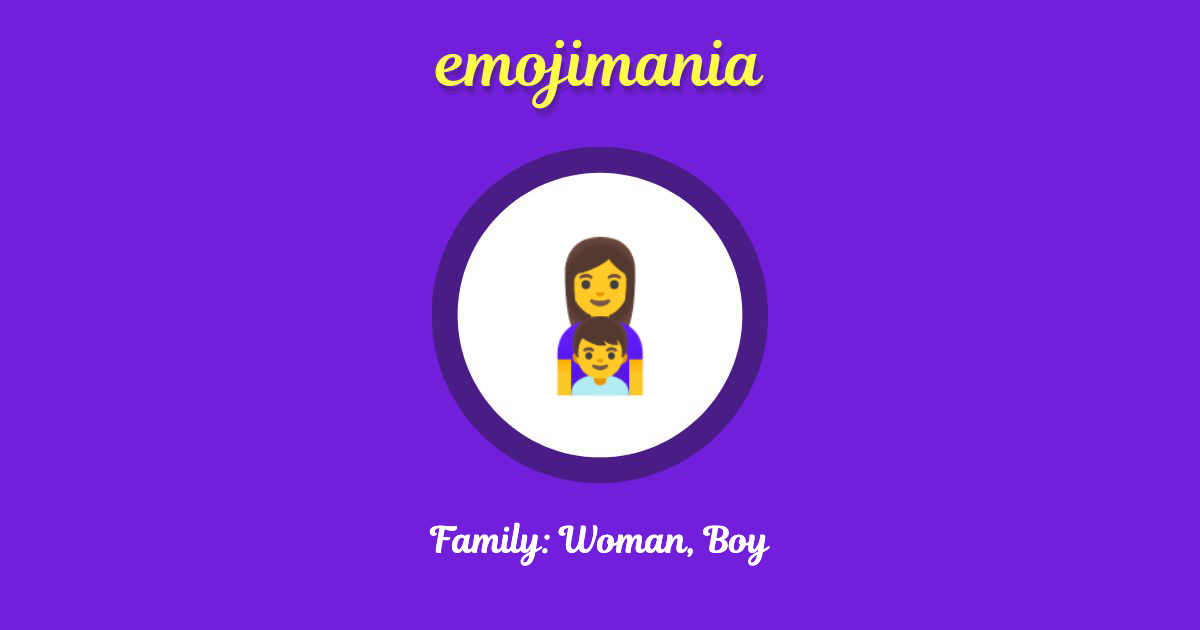 Family: Woman, Boy Emoji copy and paste