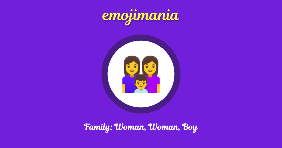 Family: Woman, Woman, Boy Emoji copy and paste