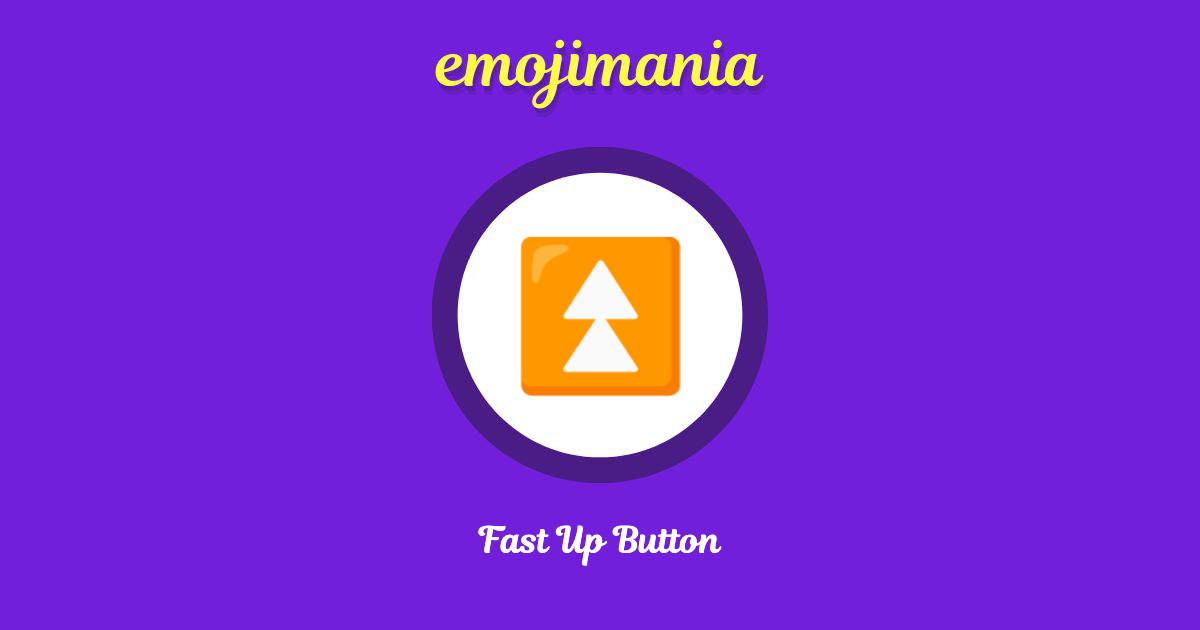 Fast Up Button Emoji copy and paste
