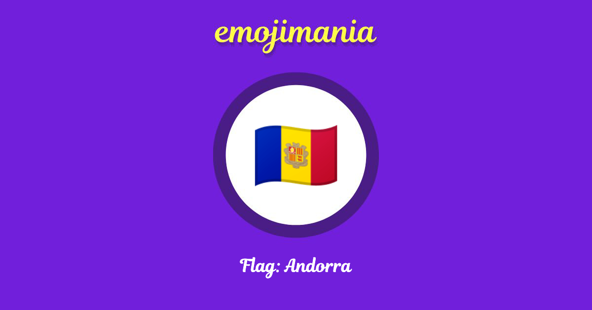 Flag: Andorra Emoji copy and paste