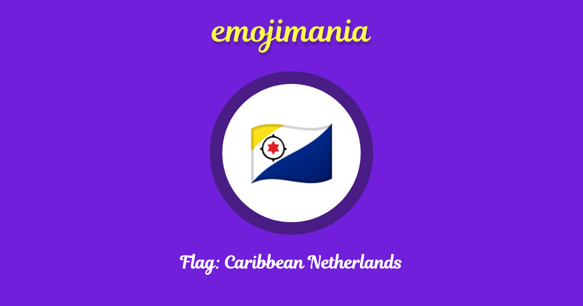 Flag: Caribbean Netherlands Emoji copy and paste
