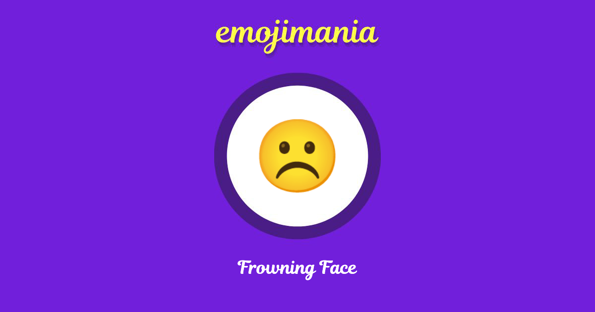 Frowning Face Emoji copy and paste