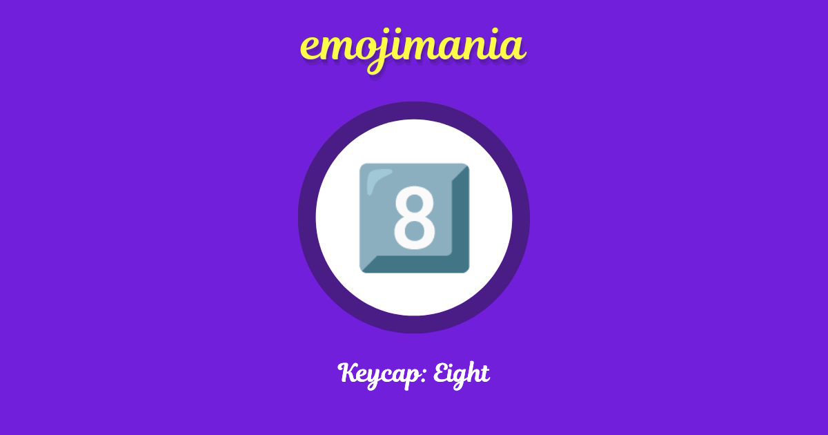 Keycap: Eight Emoji copy and paste