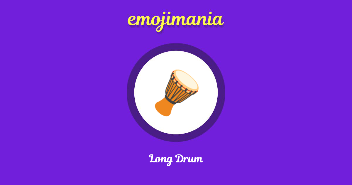 Long Drum Emoji copy and paste