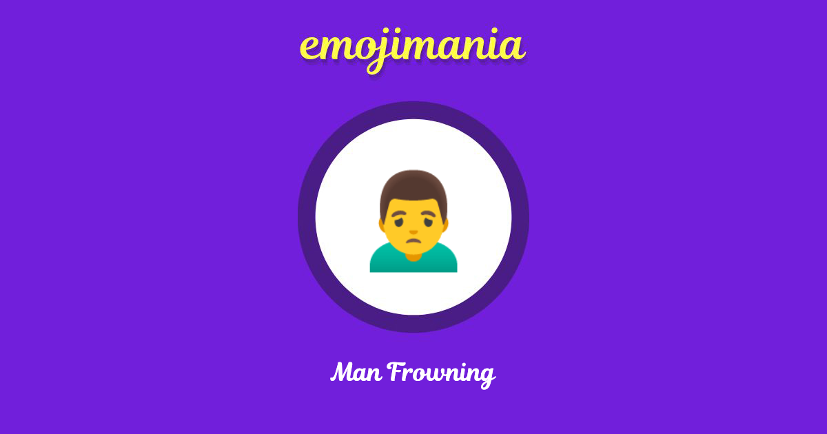 Man Frowning Emoji copy and paste