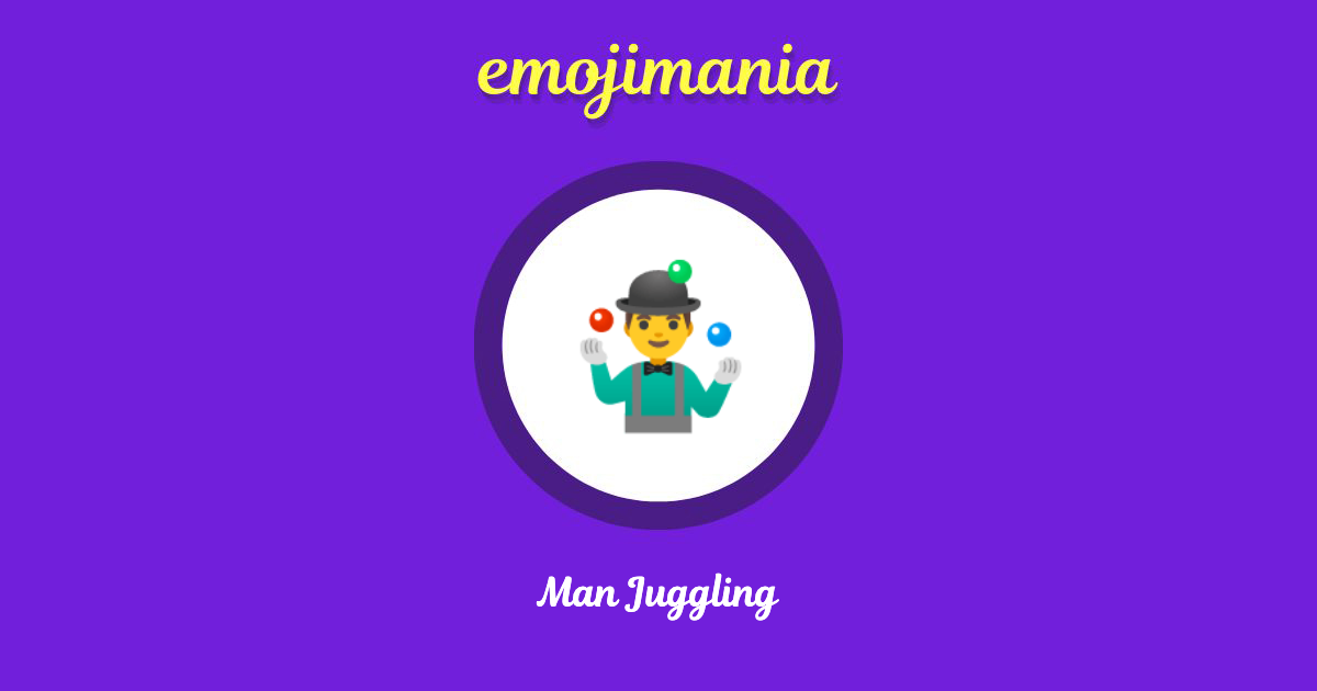 Man Juggling Emoji copy and paste