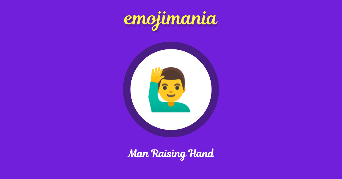 Man Raising Hand Emoji copy and paste