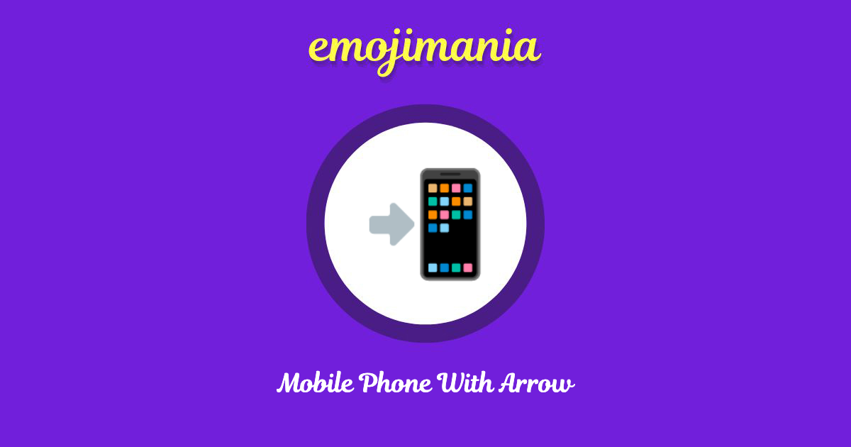 Mobile Phone With Arrow Emoji copy and paste